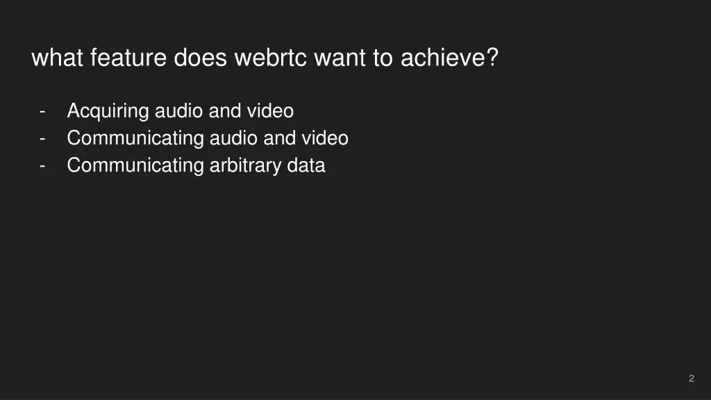 what feature does webrtc want to achieve