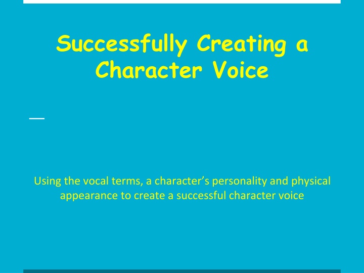 successfully creating a character voice