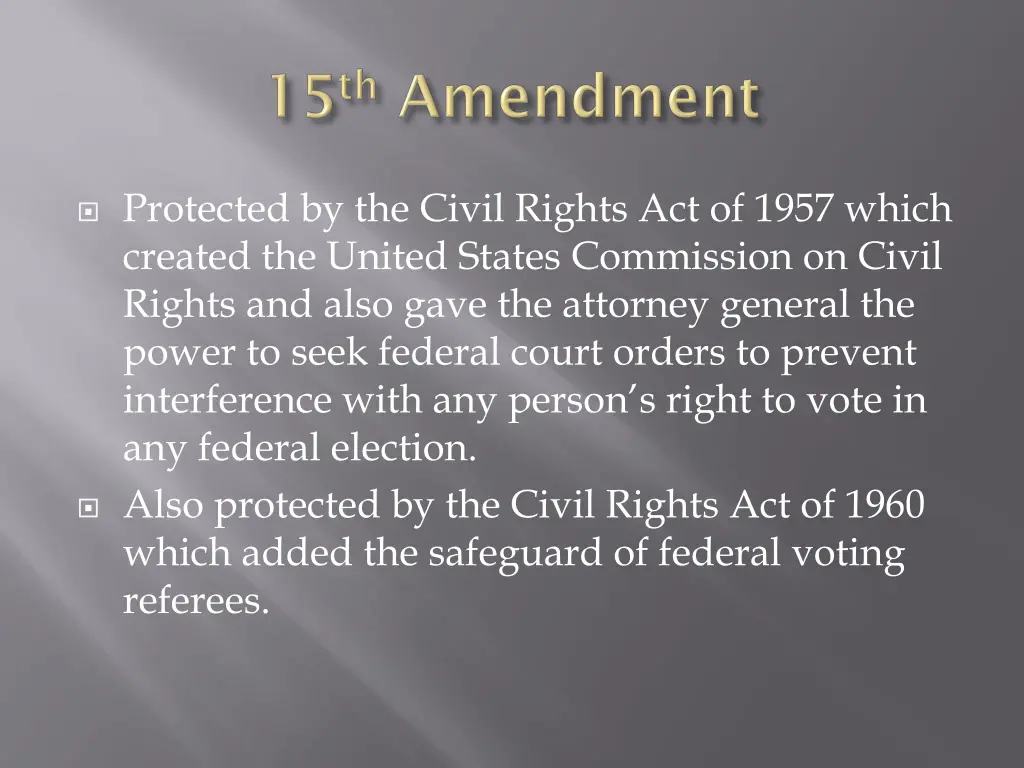 protected by the civil rights act of 1957 which