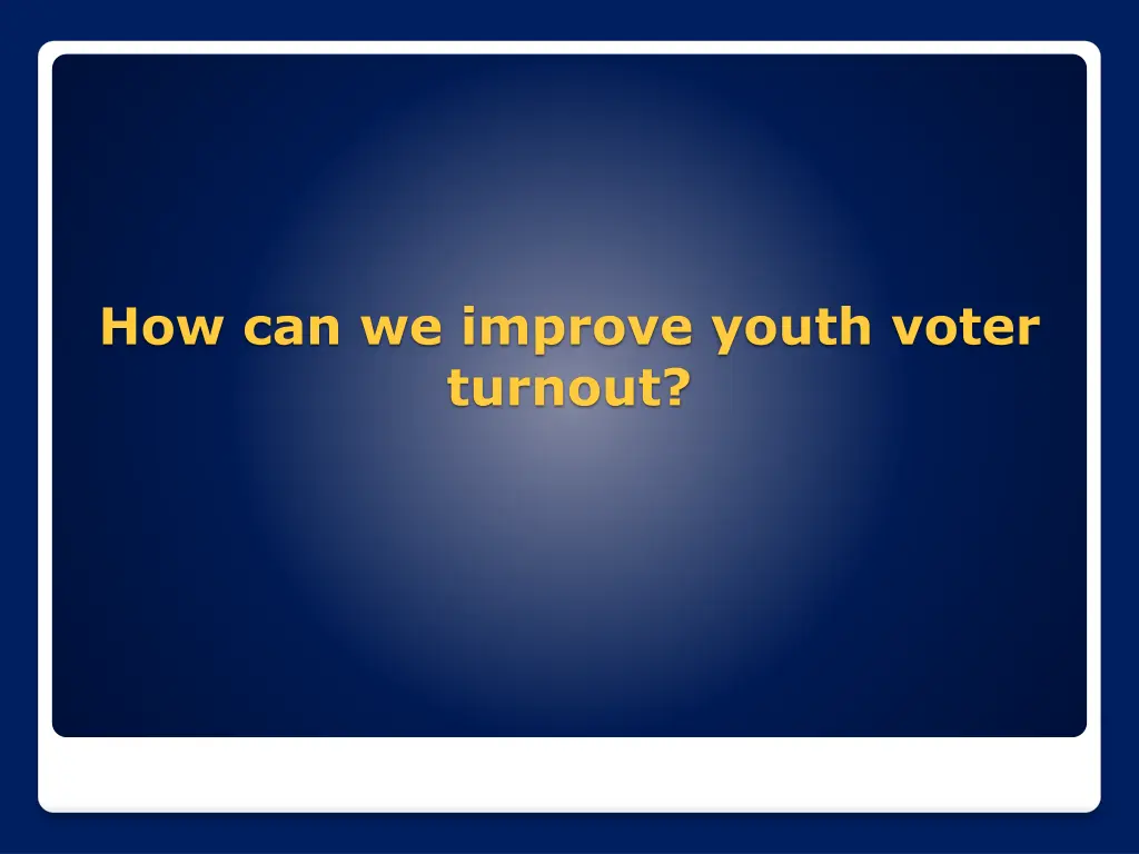 how can we improve youth voter turnout