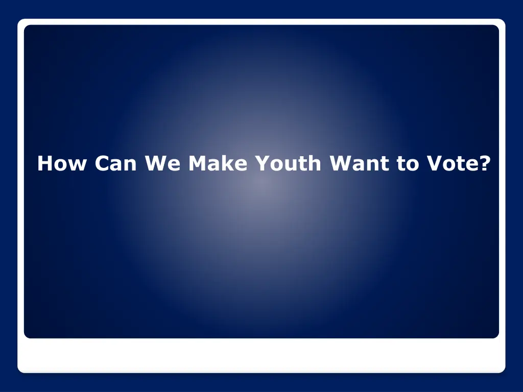 how can we make youth want to vote