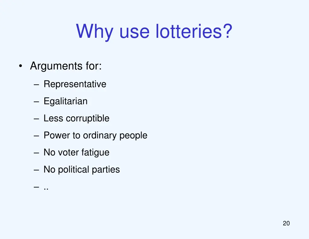 why use lotteries