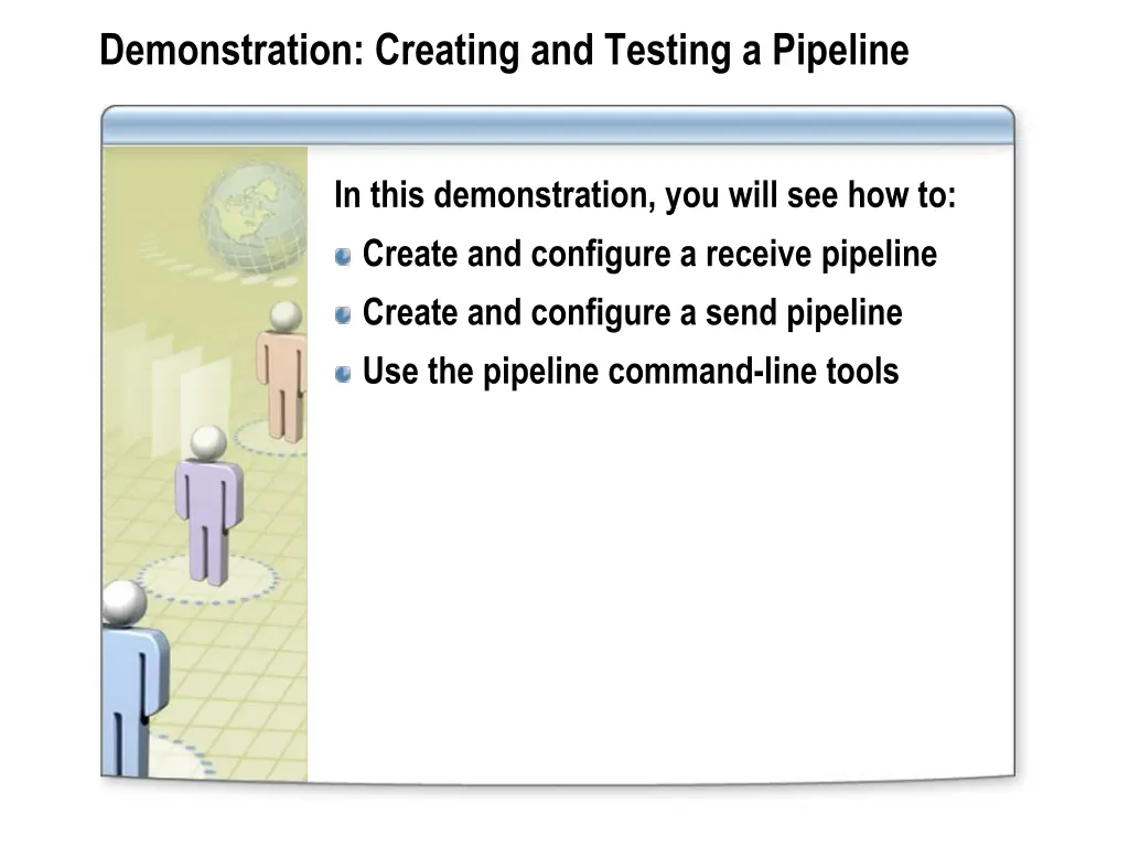 demonstration creating and testing a pipeline