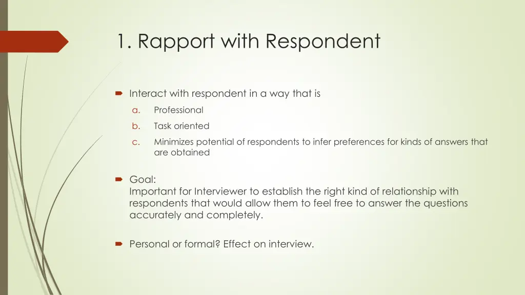 1 rapport with respondent