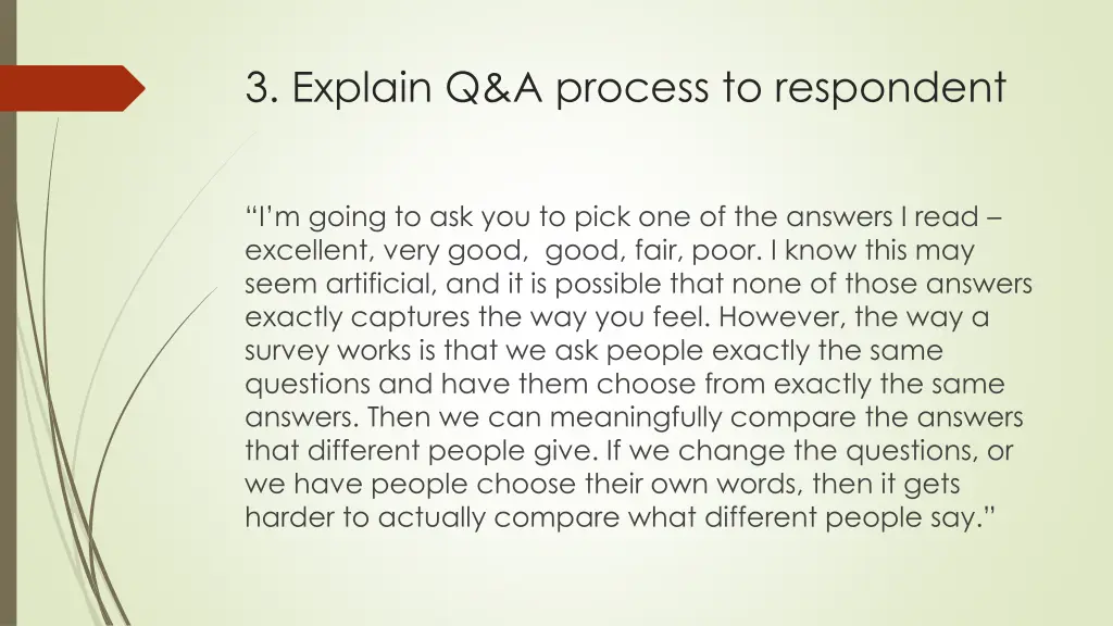 3 explain q a process to respondent 1