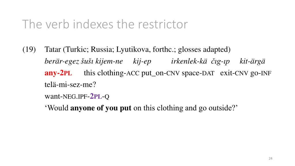 the verb indexes the restrictor 4