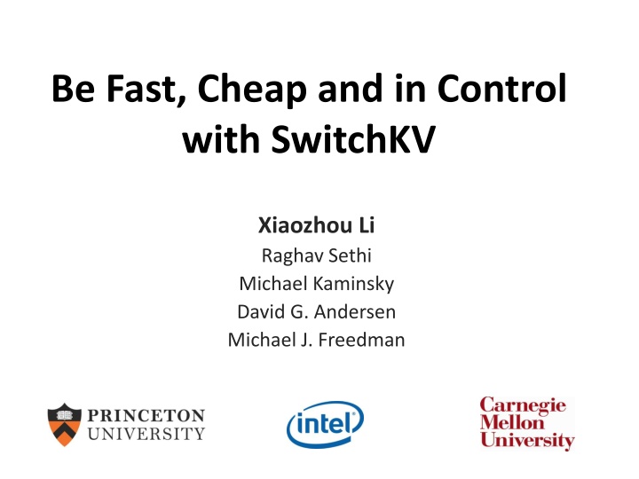 be fast cheap and in control with switchkv