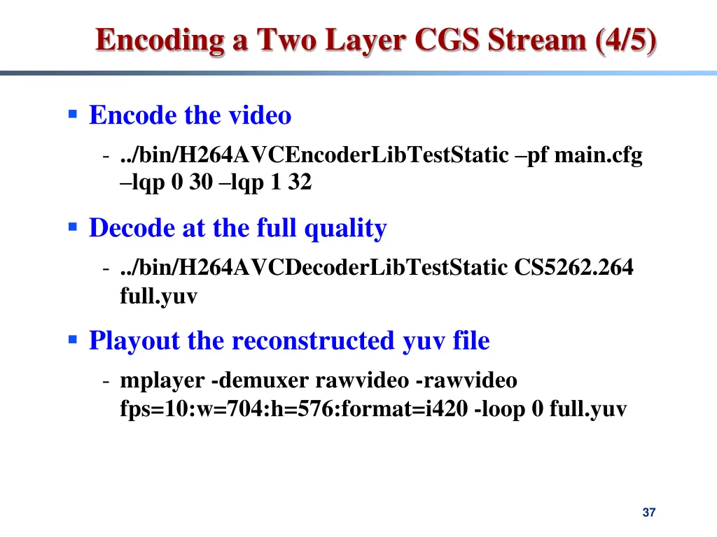 encoding a two layer cgs stream 4 5