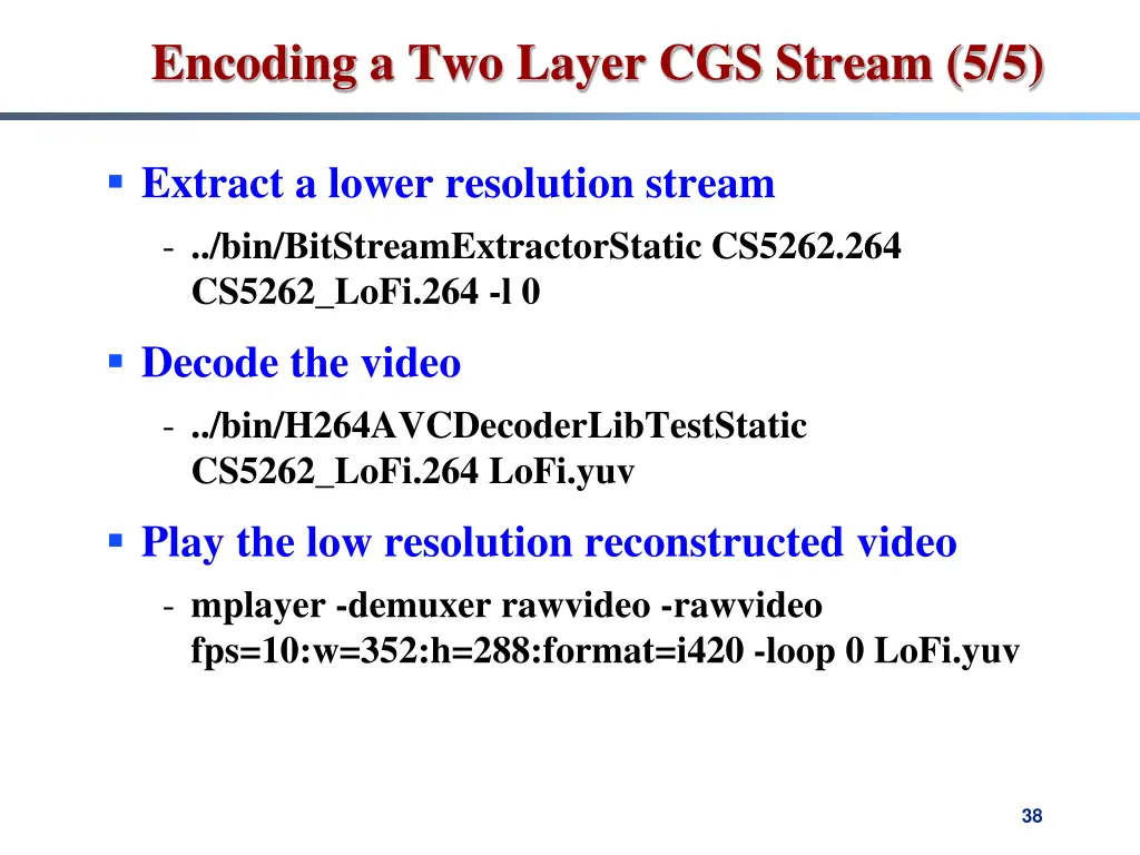 encoding a two layer cgs stream 5 5