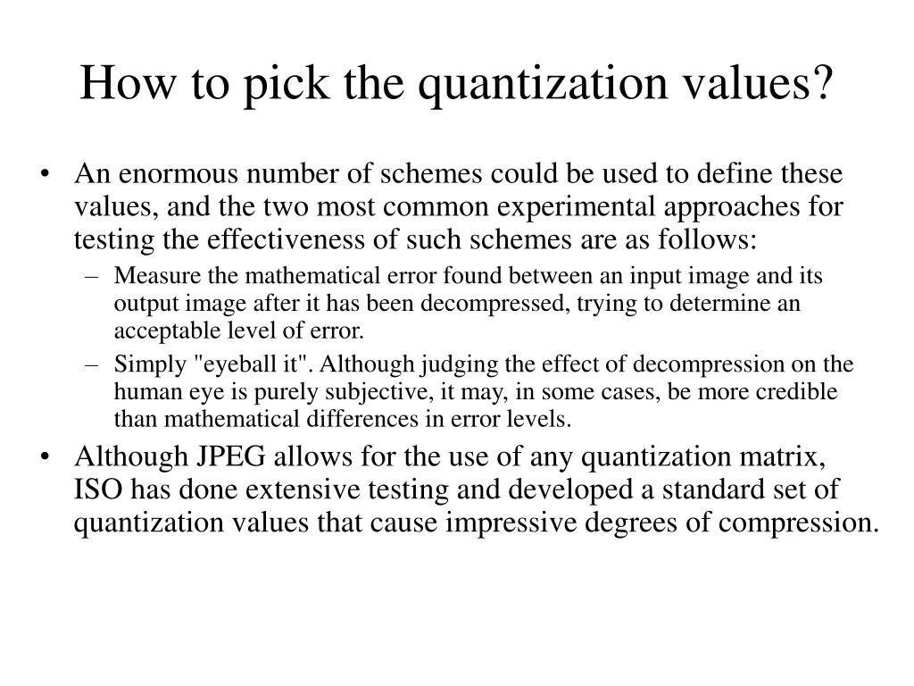 how to pick the quantization values