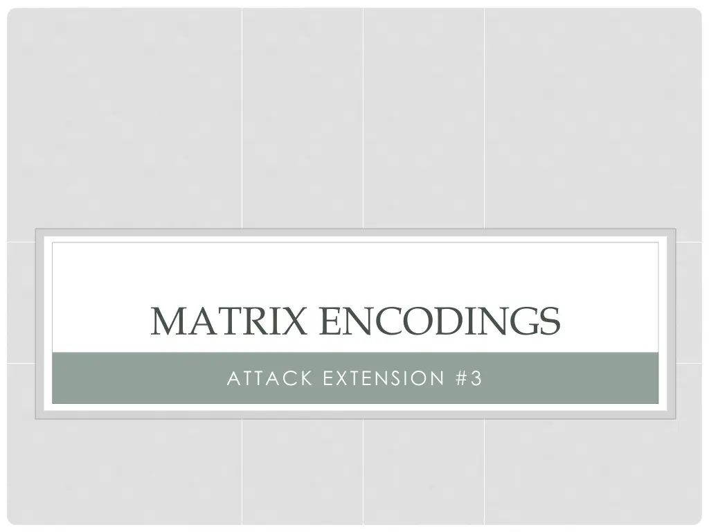 matrix encodings