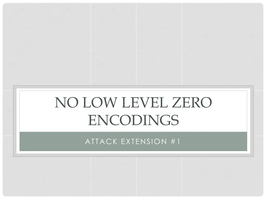 no low level zero encodings