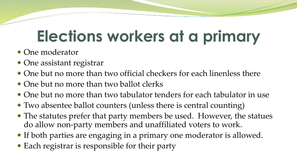 elections workers at a primary one moderator