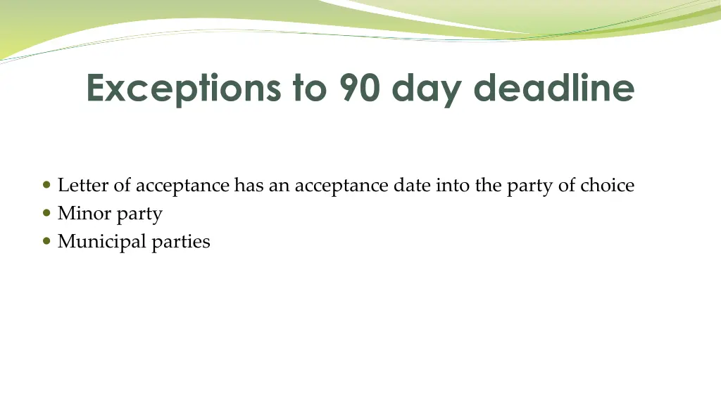 exceptions to 90 day deadline