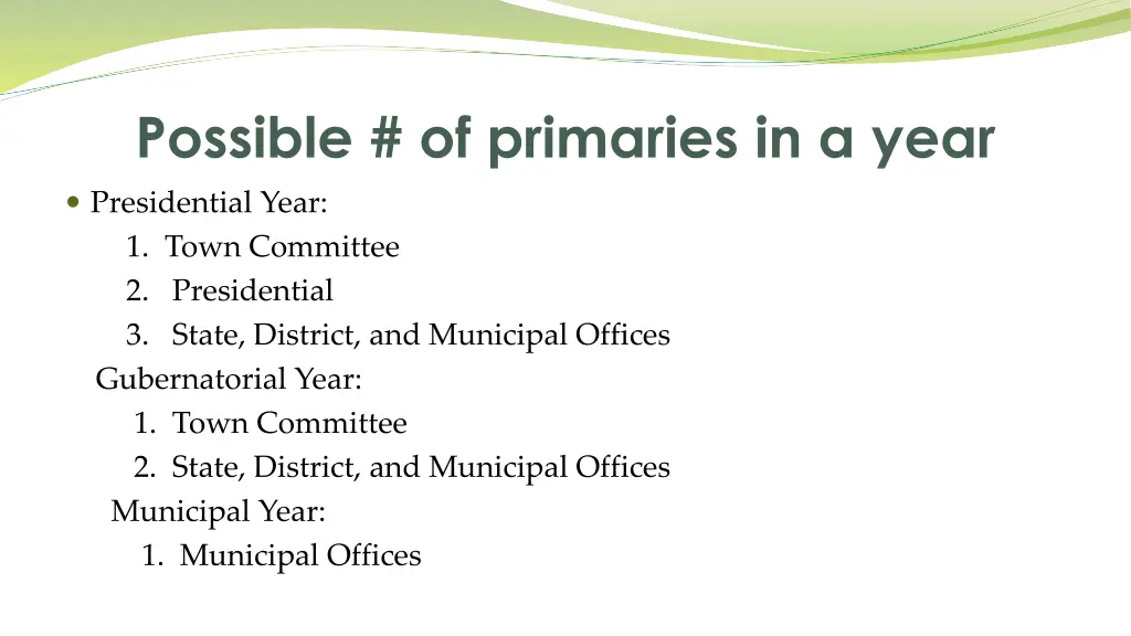 possible of primaries in a year