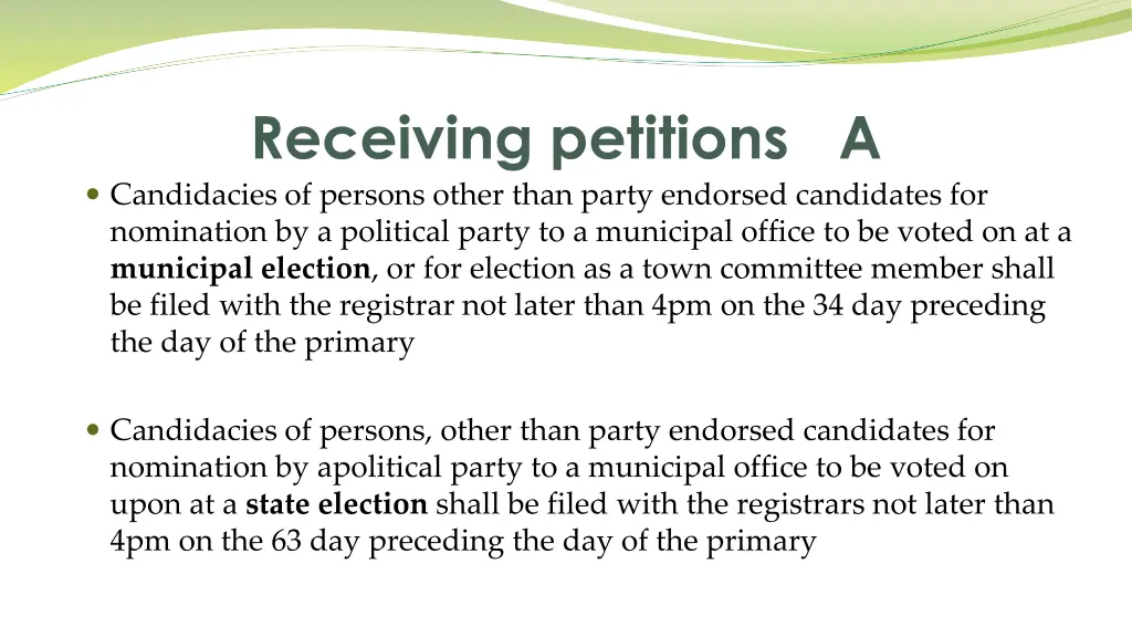 receiving petitions a candidacies of persons