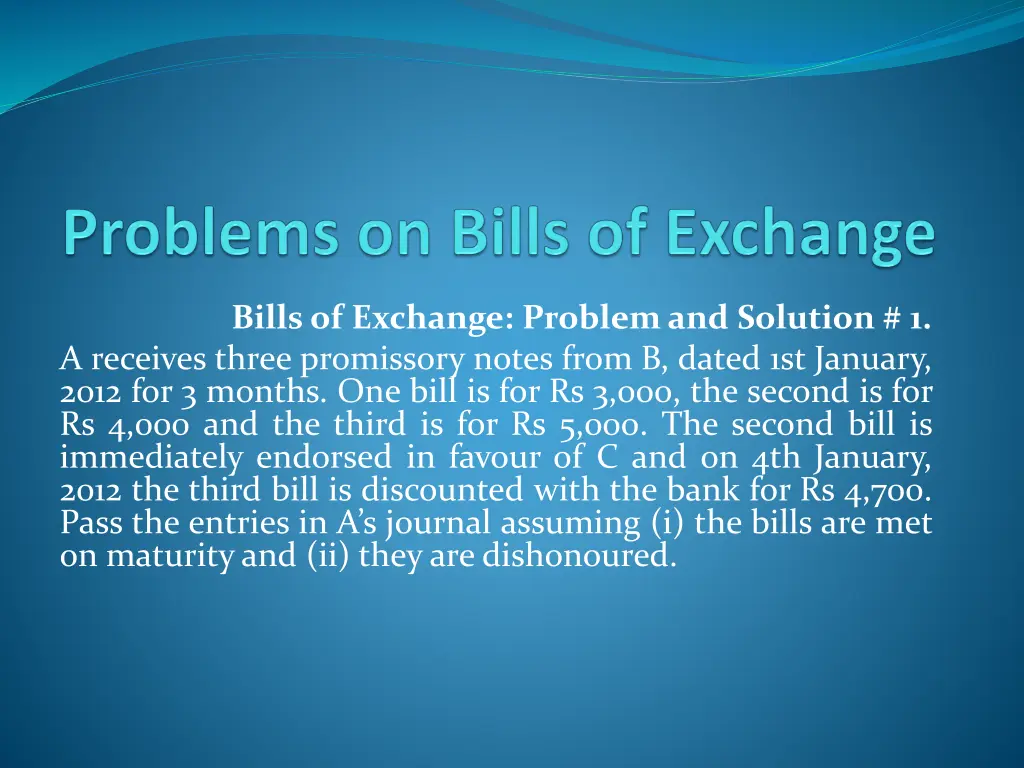 bills of exchange problem and solution