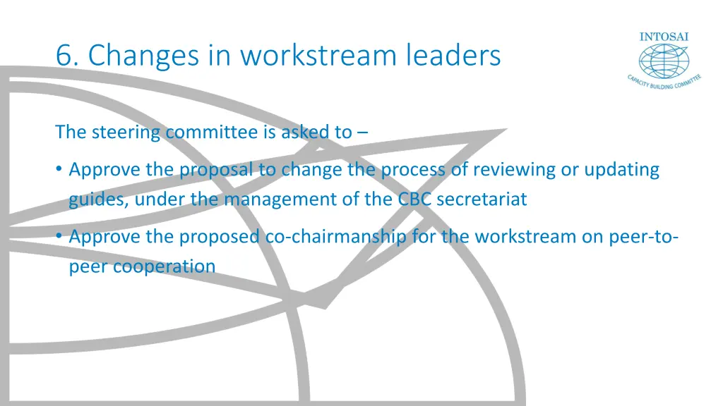 6 changes in workstream leaders