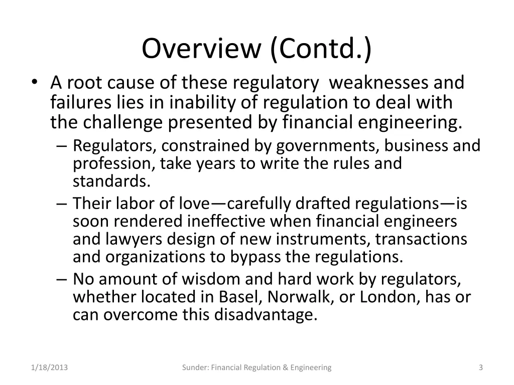 overview contd a root cause of these regulatory