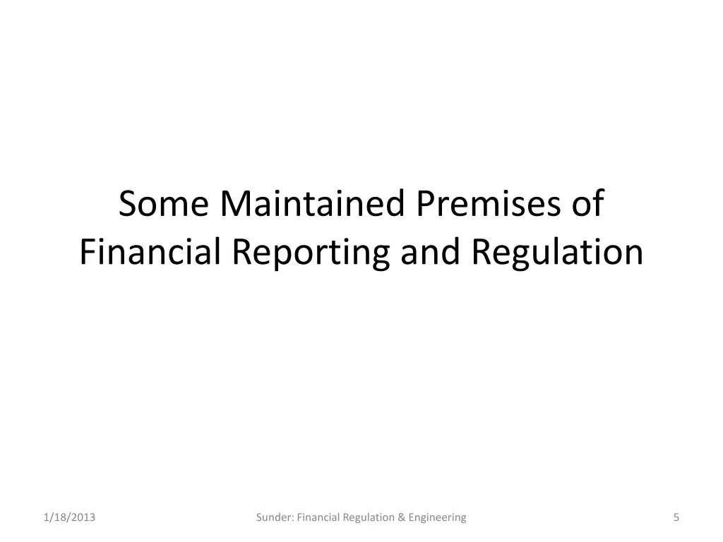 some maintained premises of financial reporting