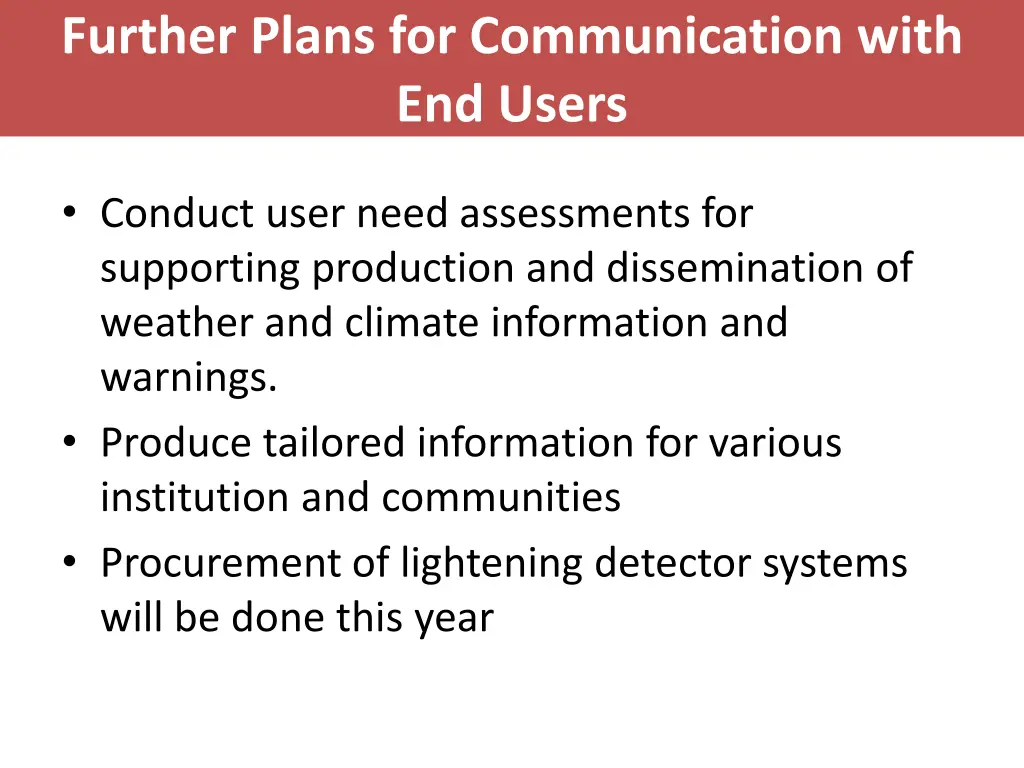 further plans for communication with end users