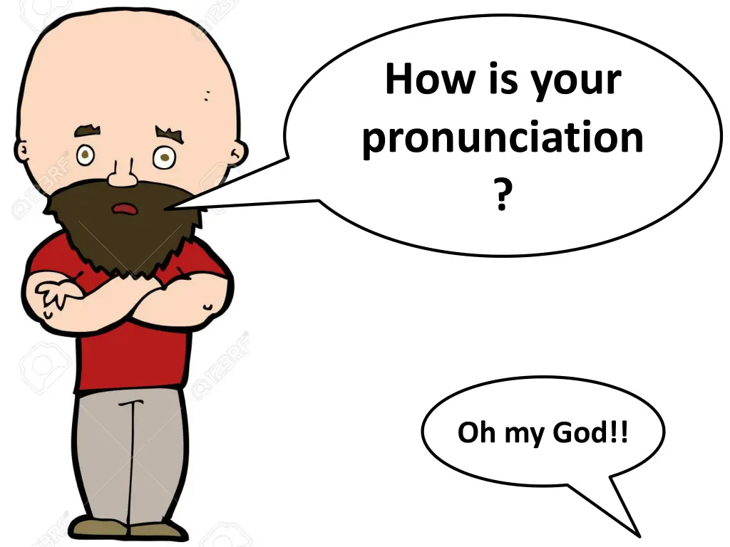 how is your pronunciation