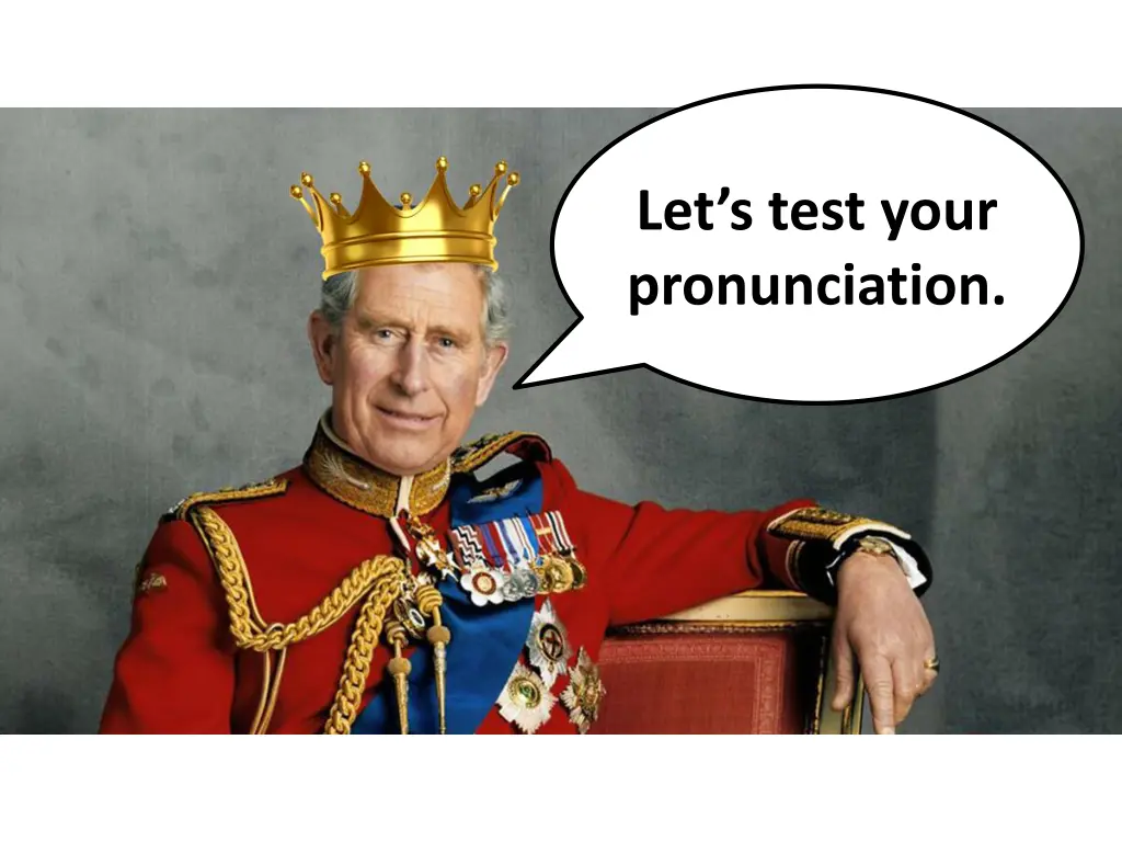 let s test your pronunciation