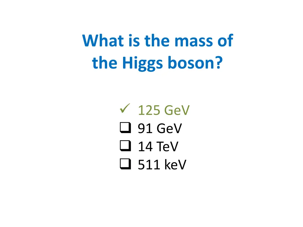 what is the mass of the higgs boson 1