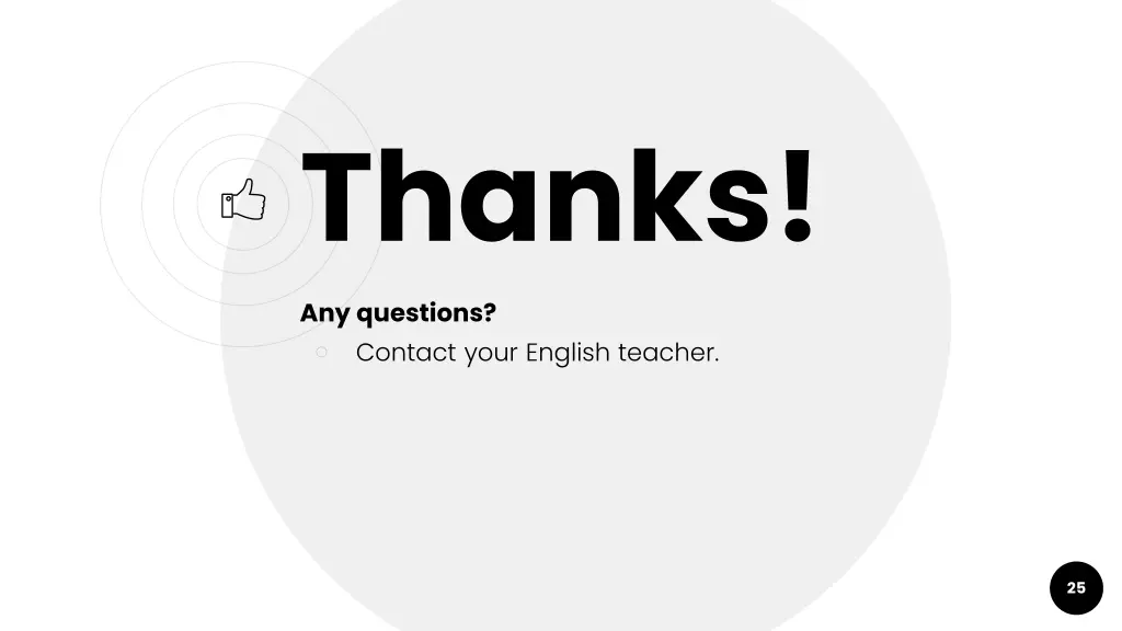 thanks any questions contact your english teacher