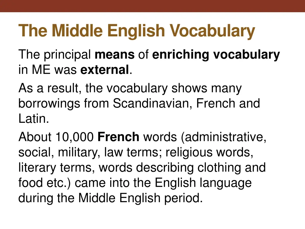 the middle english vocabulary the principal means