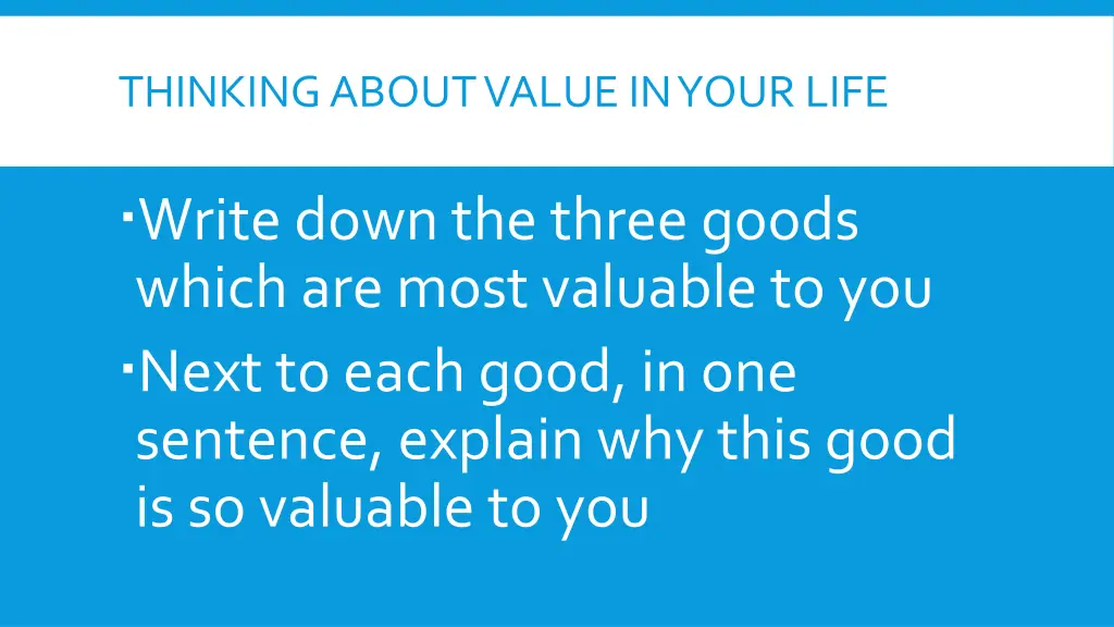 thinking about value in your life