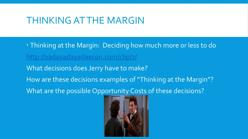 thinking at the margin