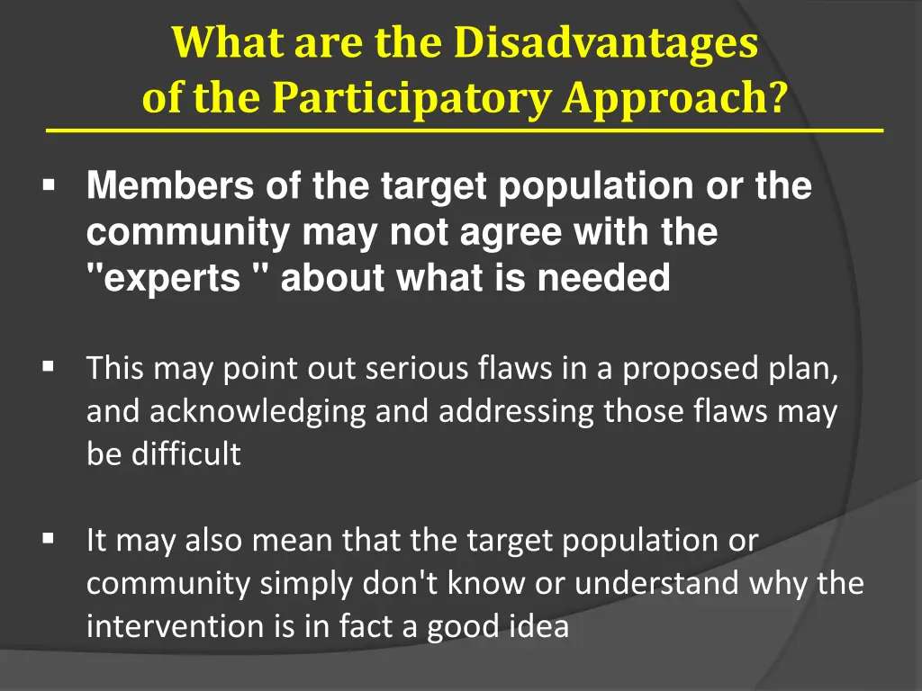 what are the disadvantages of the participatory 1