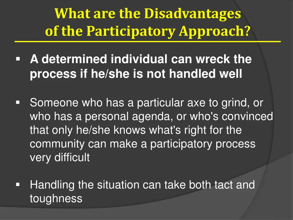 what are the disadvantages of the participatory 4