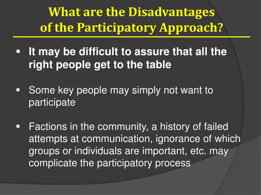 what are the disadvantages of the participatory 5