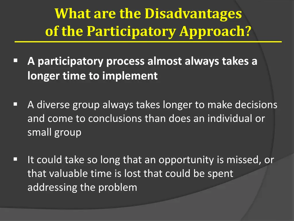 what are the disadvantages of the participatory