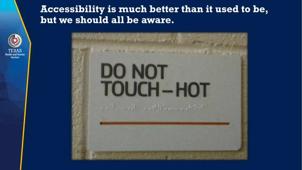 accessibility is much better than it used