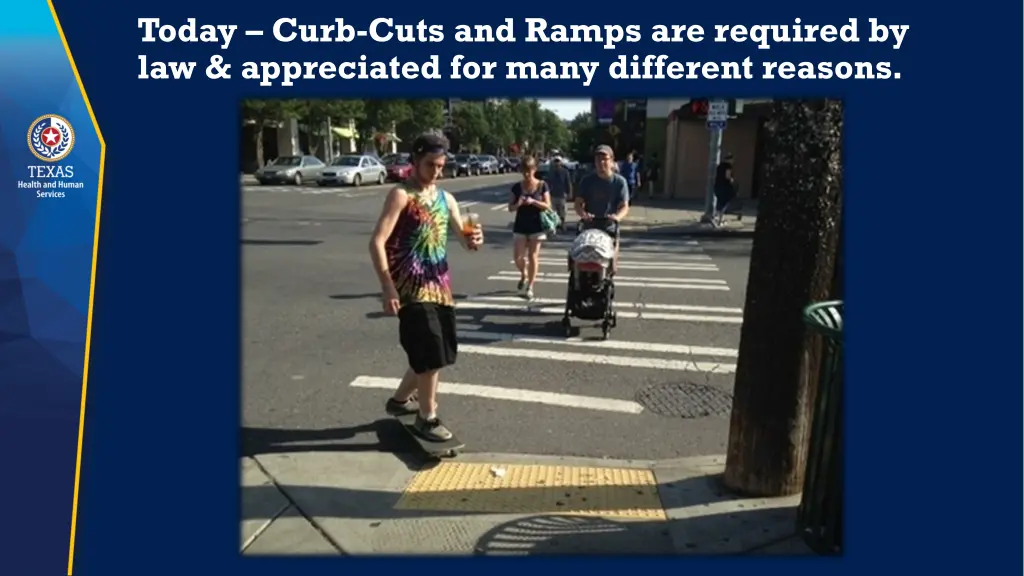 today curb cuts and ramps are required 2