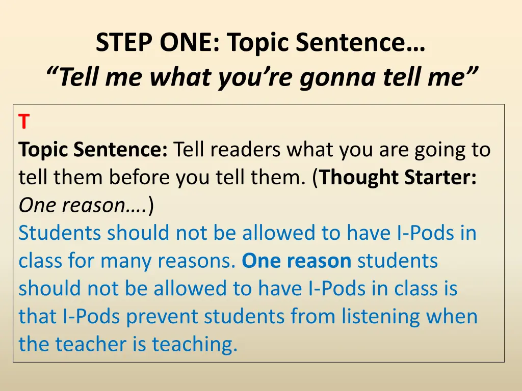 step one topic sentence tell me what you re gonna