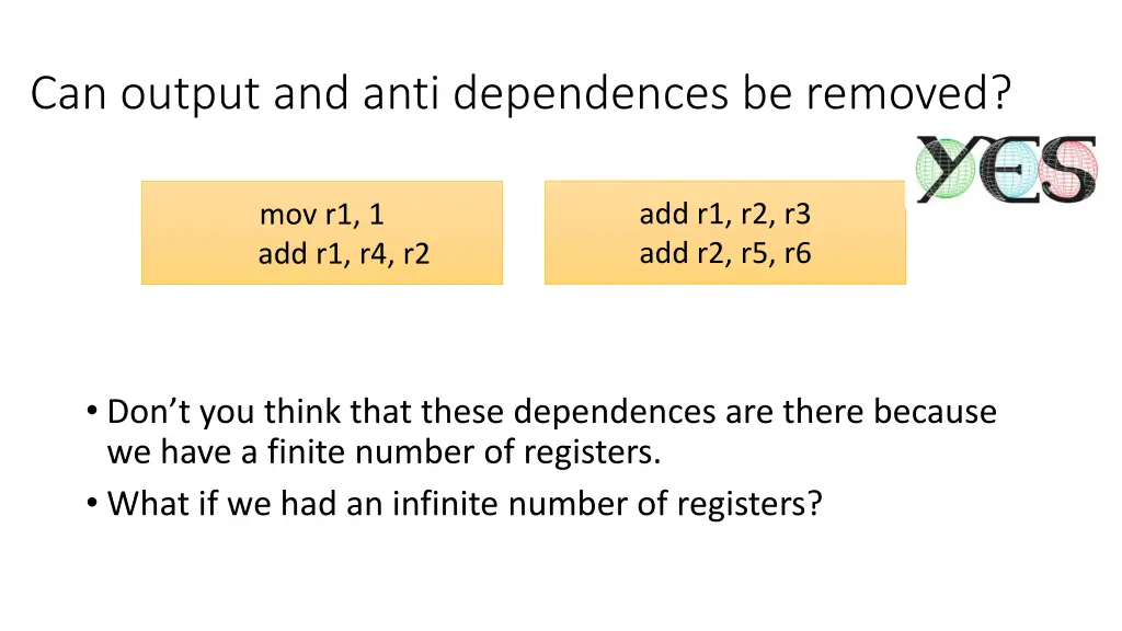 can output and anti dependences be removed