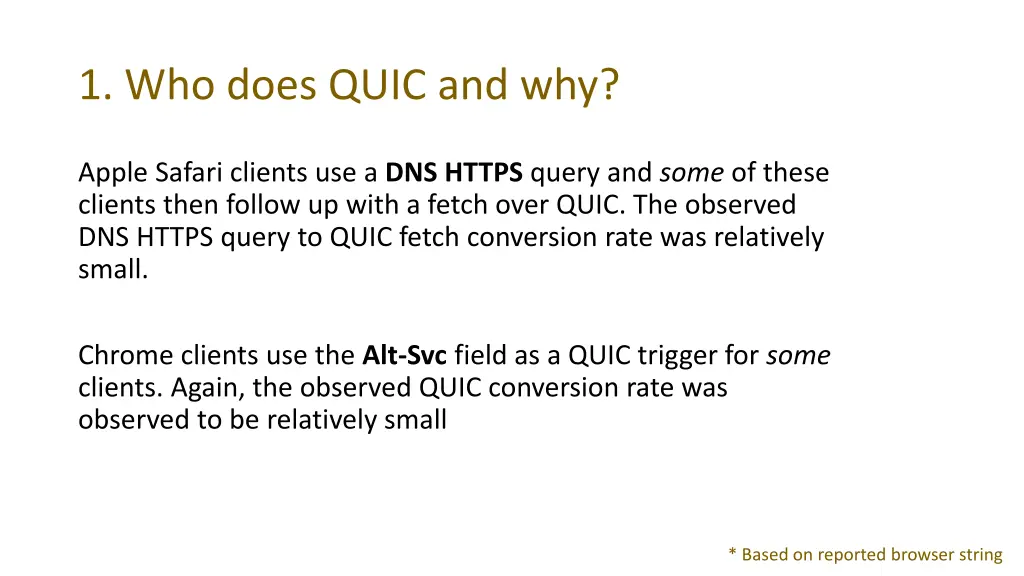 1 who does quic and why