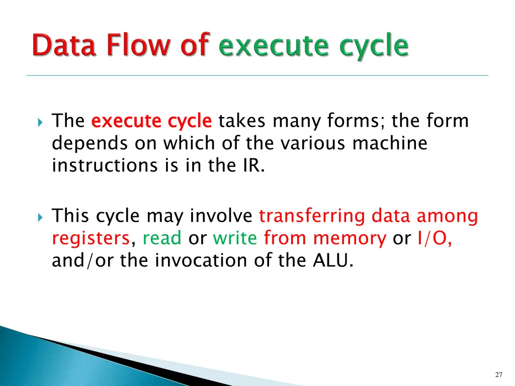 the execute cycle depends on which of the various