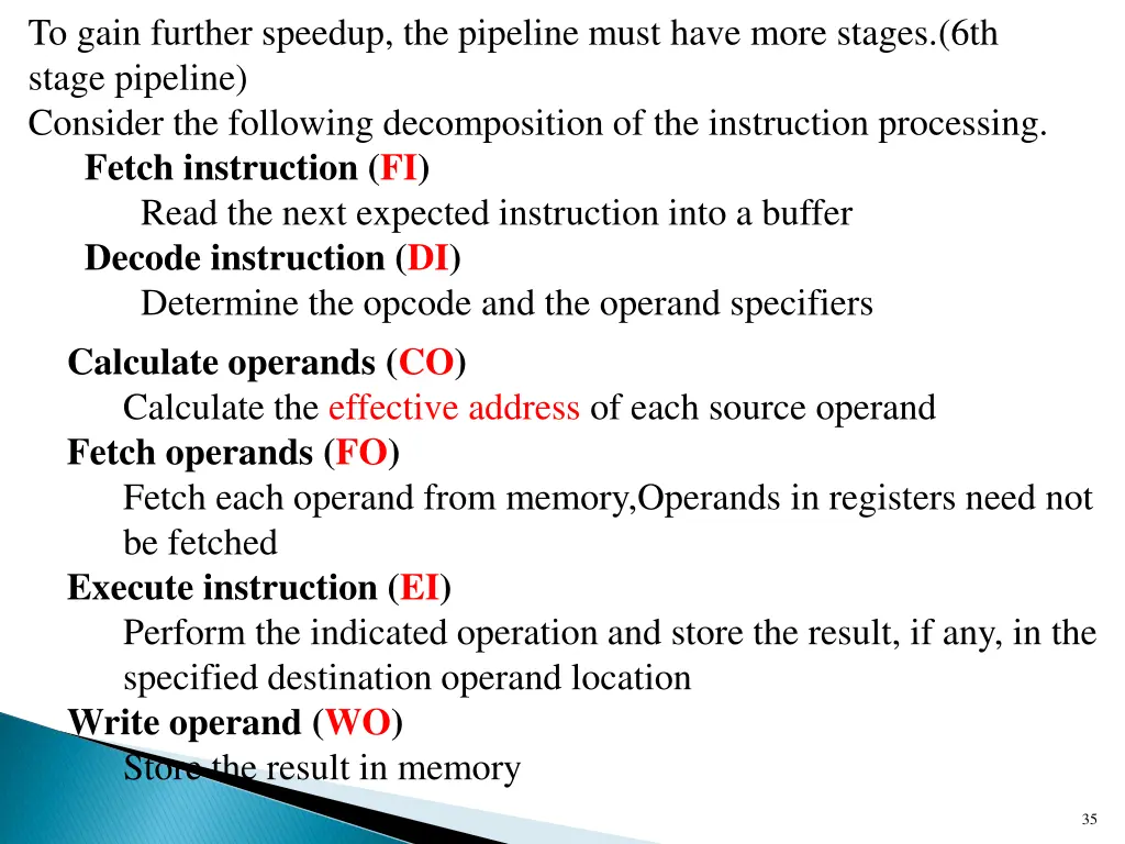 to gain further speedup the pipeline must have