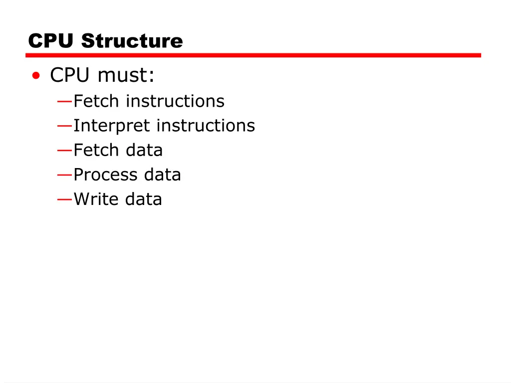 cpu structure cpu must fetch instructions