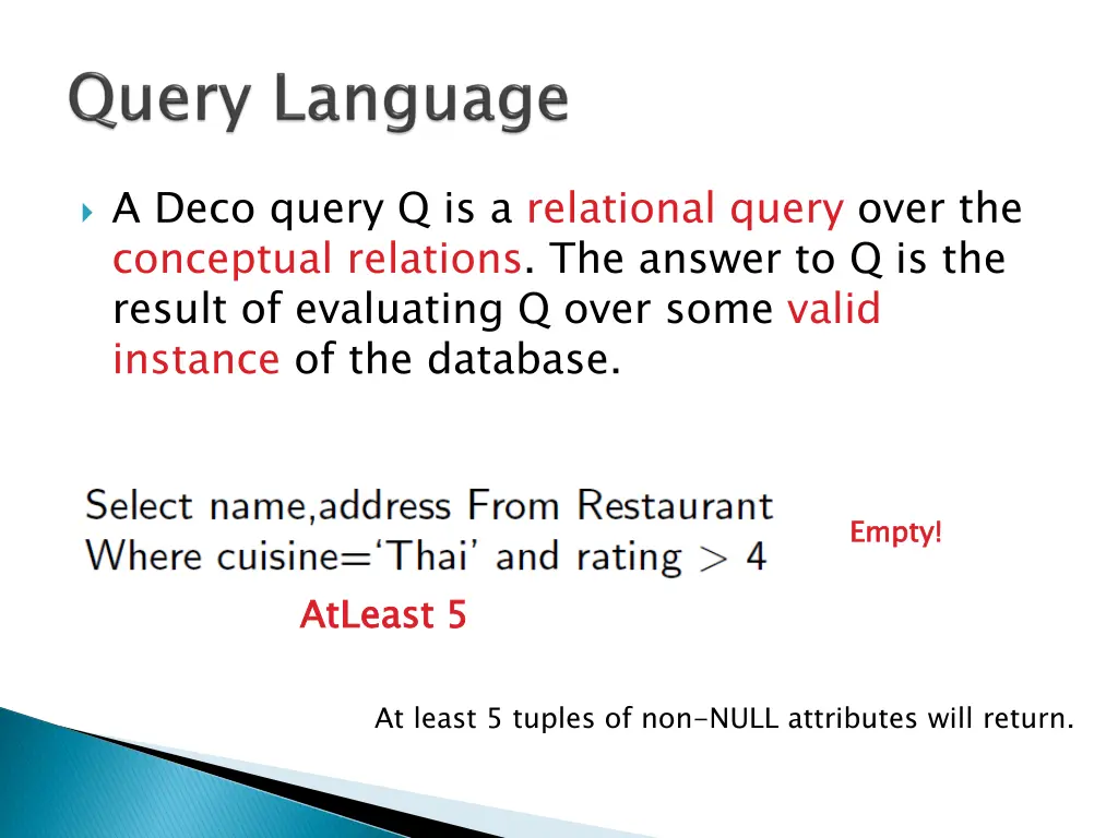 a deco query q is a relational query over