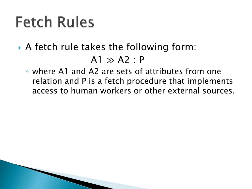 a fetch rule takes the following form where