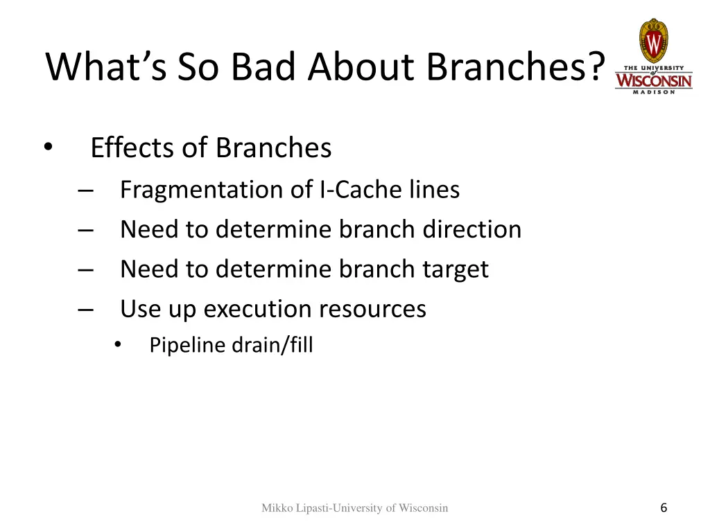 what s so bad about branches