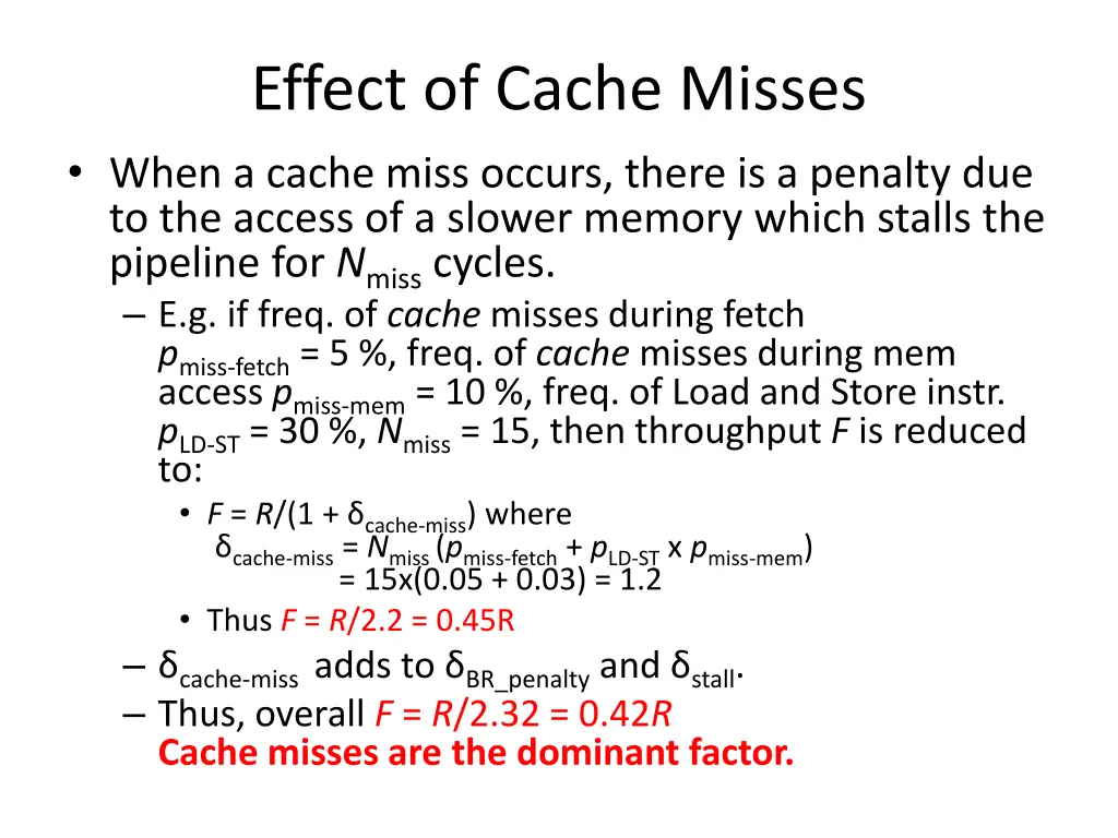 effect of cache misses when a cache miss occurs