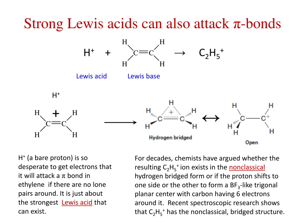 strong lewis acids can also attack bonds