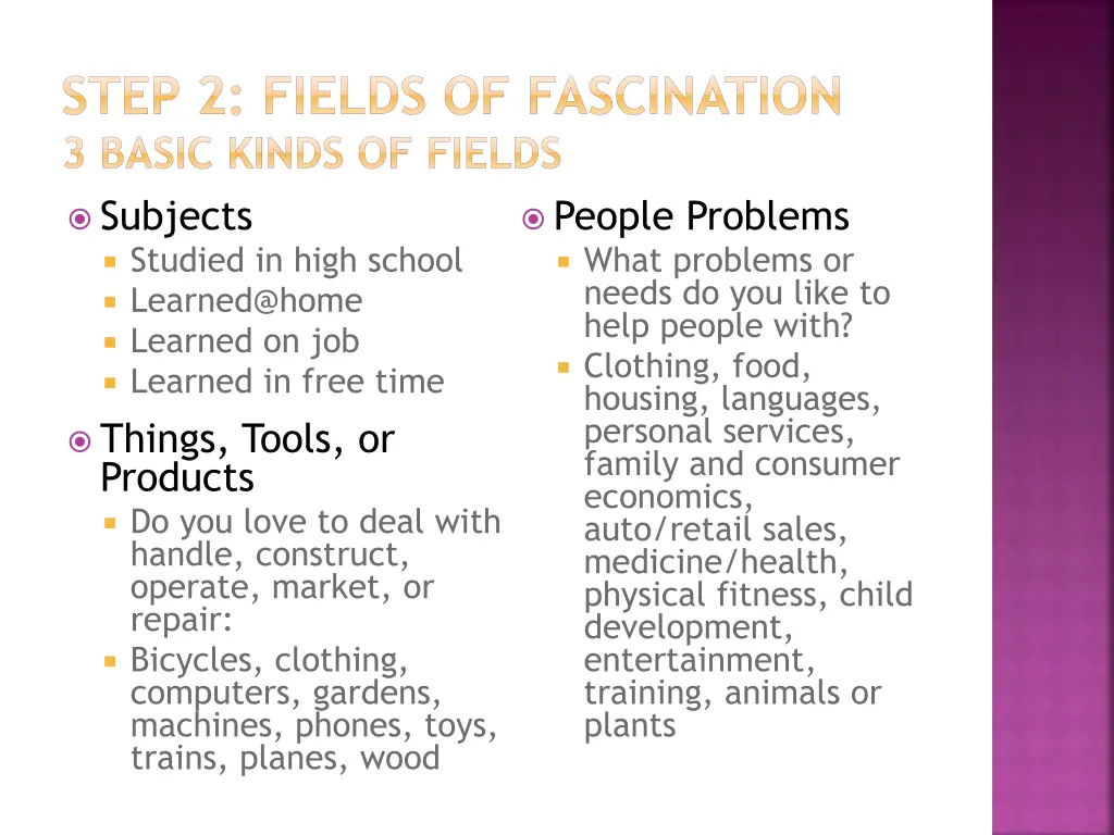 step 2 fields of fascination 3 basic kinds